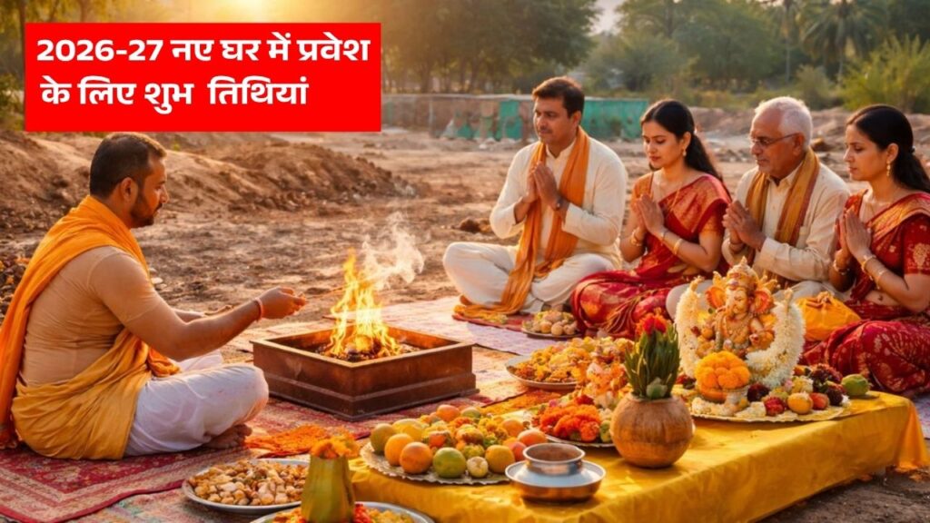 Griha Pravesh Muhurat 2026-27